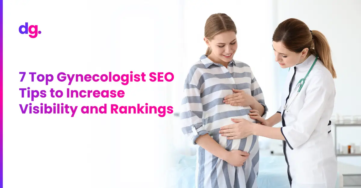 Top Gynecologist SEO Tips to Increase Visibility and Rankings